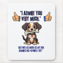 ALFOMBRILLA DE RATÓN TE ADMIRO MUCHO