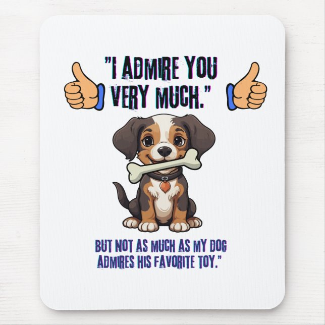 ALFOMBRILLA DE RATÓN TE ADMIRO MUCHO (Frente)