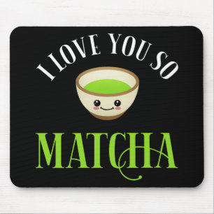 Alfombrilla De Ratón Te Amo Así Que Matcha