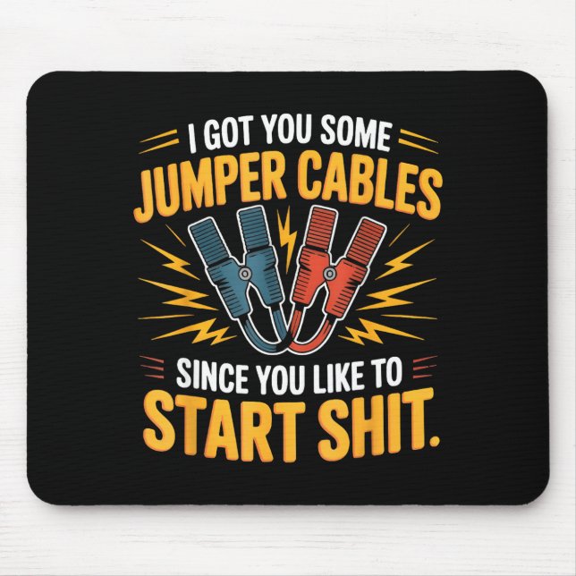 Alfombrilla De Ratón Te conseguí unos cables de arranque ya que te gust (Frente)