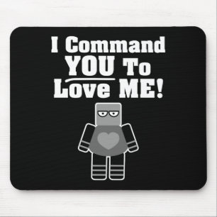 Alfombrilla De Ratón Te Ordeno Que Me Amas Robot