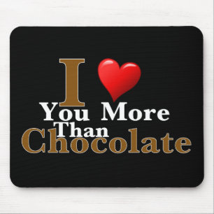Alfombrilla De Ratón ¡Te Quiero Más Que Chocolate!