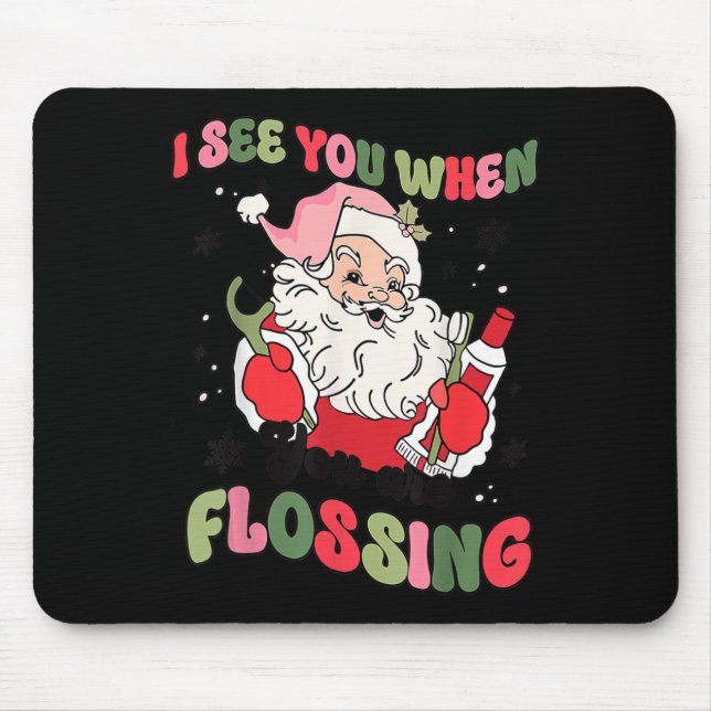 Alfombrilla De Ratón Te Veo Cuando Los Navidades Dentista Santa Fl (Frente)
