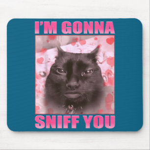 Alfombrilla De Ratón Te voy a oler Meme de gatos divertidos mujeres hom