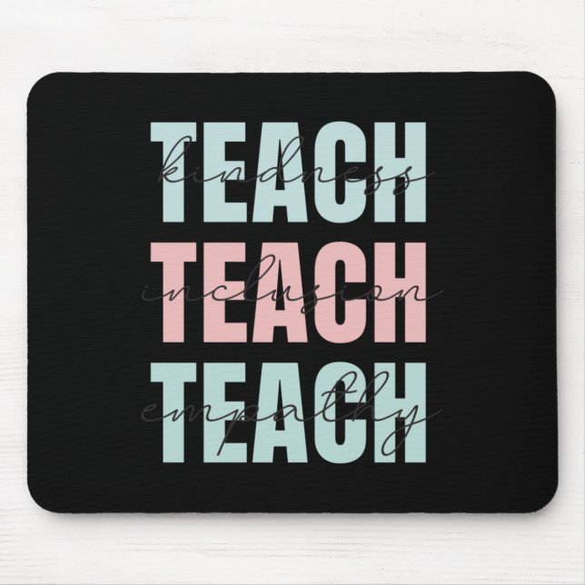 Alfombrilla De Ratón Teach Kindness (Frente)
