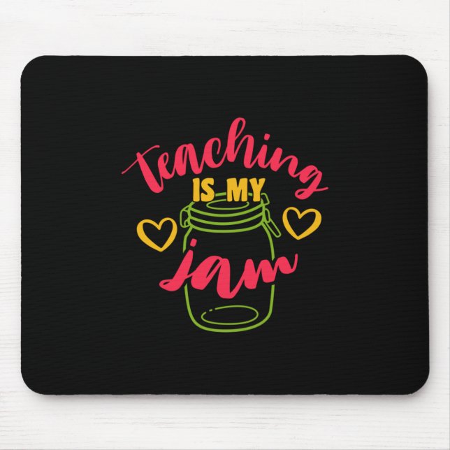 Alfombrilla De Ratón Teacher's Day Teaching Is My Jam (Frente)