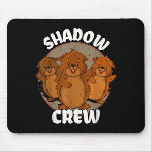 Alfombrilla De Ratón Team Shadow Crew Día de la Marmota
