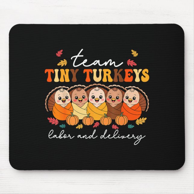 Alfombrilla De Ratón Team Tiny Turkeys Labor And Delivery Nurse Thanksg (Frente)