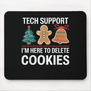 Alfombrilla De Ratón Tech Support Estoy aquí para borrar tus cookies Xm