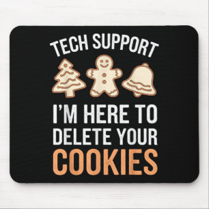 Alfombrilla De Ratón Tech Support Estoy aquí para borrar tus cookies Xm