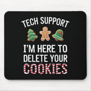 Alfombrilla De Ratón Tech Support Estoy aquí para borrar tus cookies Xm