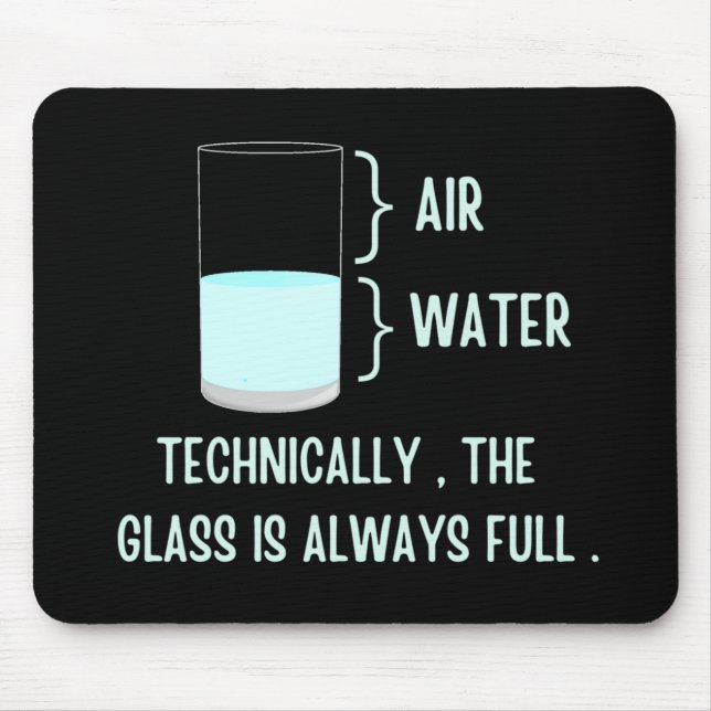 Alfombrilla De Ratón Técnicamente el vaso siempre está lleno (Frente)