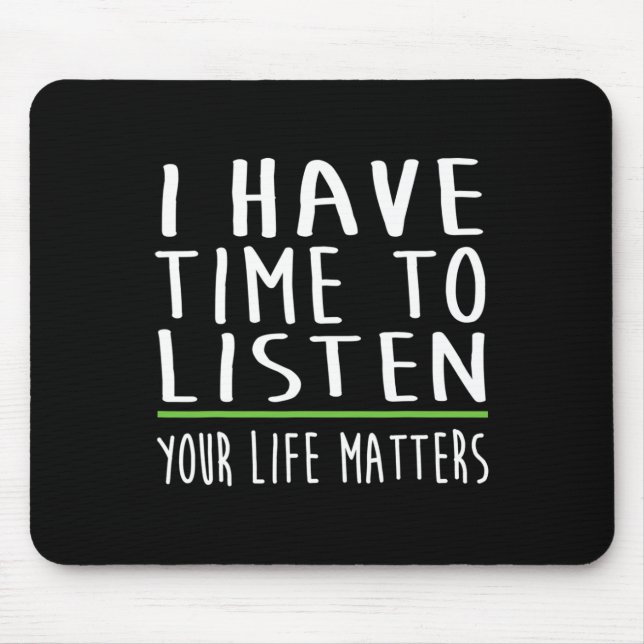 Alfombrilla De Ratón Tener Tiempo Para Escuchar El Estigma De Sensibili (Frente)