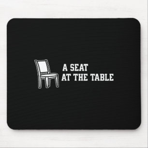 Alfombrilla De Ratón Tener un asiento en la mesa