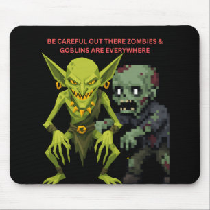 Alfombrilla De Ratón Tenga cuidado ahí fuera zombies y duendes están en