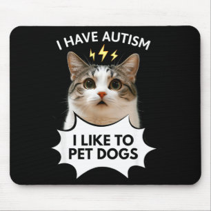 Alfombrilla De Ratón Tengo autismo me gusta acariciar perros meme de ga