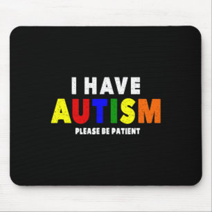 Alfombrilla De Ratón Tengo Autismo, Por Favor Sé Paciente
