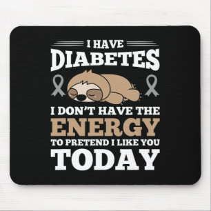 Alfombrilla De Ratón Tengo diabetes y no tengo energía