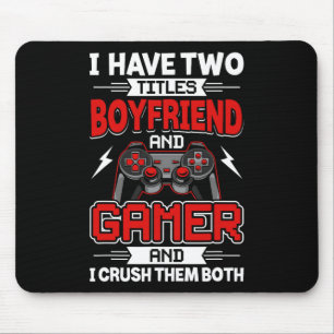 Alfombrilla De Ratón Tengo Dos Títulos Boyfriend Y Gamer Video Gamer