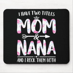 Alfombrilla De Ratón Tengo dos títulos mamá y nana camiseta floral dive