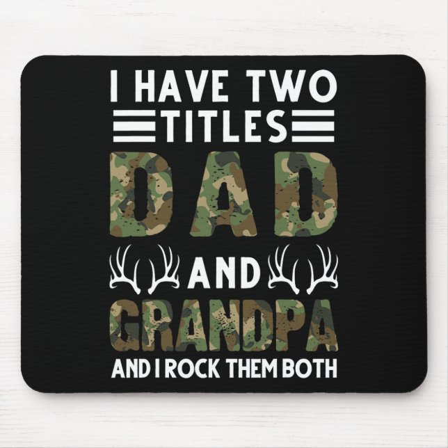 Alfombrilla De Ratón Tengo Dos Títulos Papá Y El Abuelo Cazando Venado (Frente)