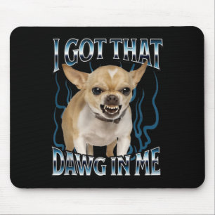 Alfombrilla De Ratón Tengo Ese Perrito En Mí Funny Chihuahua