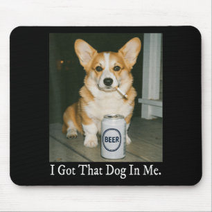 Alfombrilla De Ratón Tengo Ese Perro Dentro De Mí Chistoso Corgi Fumand