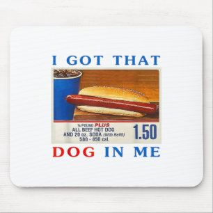 Alfombrilla De Ratón Tengo Ese Perro En Mí Combo De Hotdogs Graciosos P