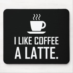 Alfombrilla De Ratón Tengo gusto del café un Latte divertido