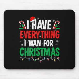 Alfombrilla De Ratón Tengo Todo Lo Que Quiero Para Navidades Es Yo Soy