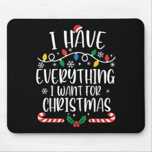 Alfombrilla De Ratón Tengo Todo Lo Que Quiero Para Navidades Es Yo Soy