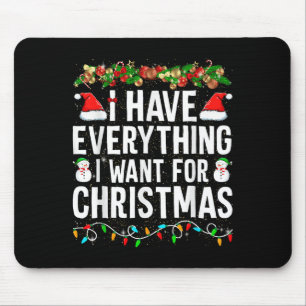 Alfombrilla De Ratón Tengo Todo Lo Que Quiero Para Navidades Es Yo Soy