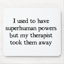 Alfombrilla De Ratón Tenía superpotencias