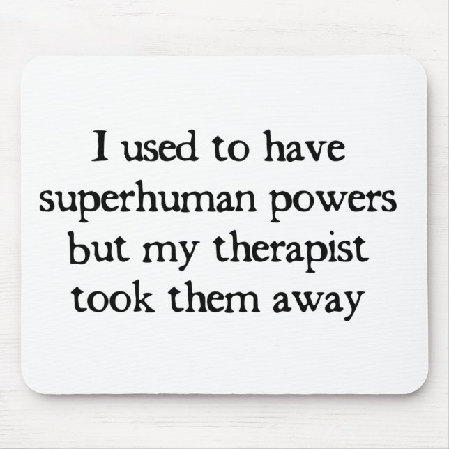 Alfombrilla De Ratón Tenía superpotencias (Frente)