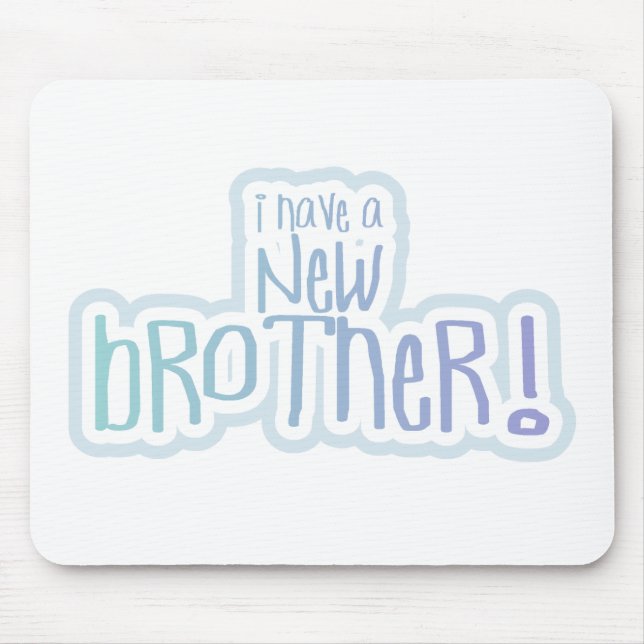 Alfombrilla De Ratón Texto azul que tengo nuevo hermano (Frente)