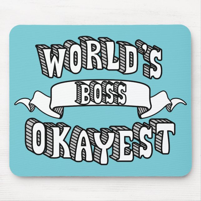 Alfombrilla De Ratón Texto divertido Mousepad de Okayest Boss del mundo (Frente)