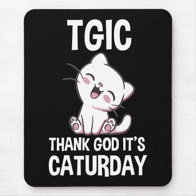 Alfombrilla De Ratón TGIC Thank God It's Caturday (Frente)