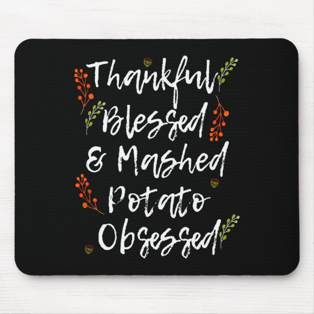 Alfombrilla De Ratón Thankful Blessed Mashed Tato Obsessed Thanksgiving (Frente)