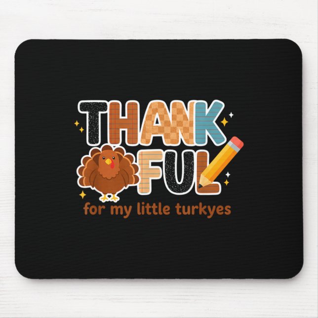 Alfombrilla De Ratón Thankful For My Little Turkeys Teacher Thanksgivin (Frente)