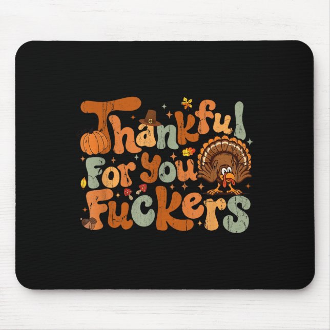 Alfombrilla De Ratón Thankful For You Forers, Funny Thanksgiving  (Frente)