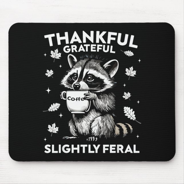 Alfombrilla De Ratón Thankful Grateful Slightly Feral Funny Raccoon Aut (Frente)