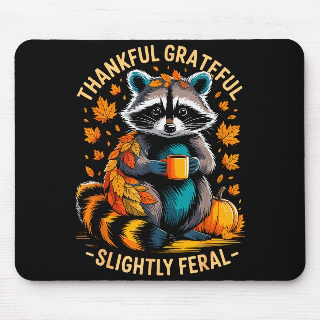 Alfombrilla De Ratón Thankful Grateful Slightly Feral Funny Raccoon Aut (Frente)