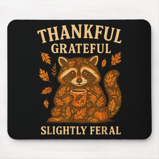 Alfombrilla De Ratón Thankful Grateful Slightly Feral Funny Raccoon Aut (Frente)