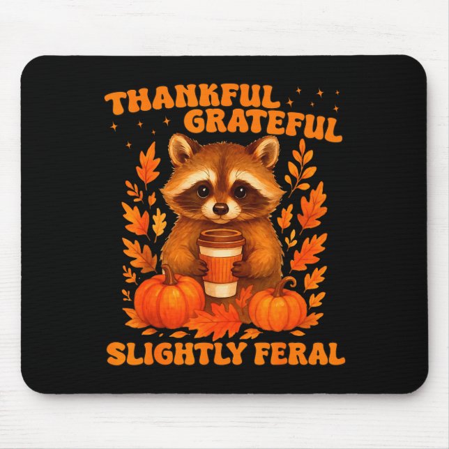 Alfombrilla De Ratón Thankful Grateful Slightly Feral Funny Raccoon Tha (Frente)