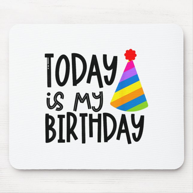 Alfombrilla De Ratón That Says Today Is My Birthday - Party Hat Design  (Frente)