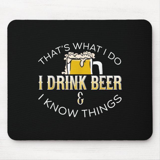 Alfombrilla De Ratón That's What I Do, I Drink Beer &amp; I Know Things (Frente)