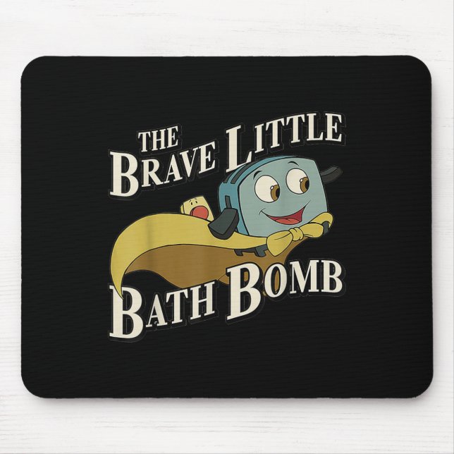 Alfombrilla De Ratón The Brave Little Bath Bomb  (Frente)