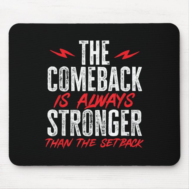 Alfombrilla De Ratón The Comeback Is Always Stronger Than The Setback M (Frente)