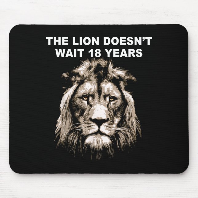 Alfombrilla De Ratón The Lion Doesn't Wait 18 Years Funny  (Frente)
