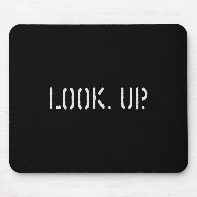 Alfombrilla De Ratón The Look Up Keep Looking Up Motivational Tees  (Frente)